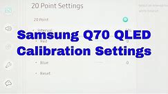 Samsung Q70 QLED Calibration Settings