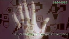 A Brief History of Computer Animation: 1964-1982