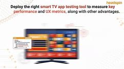 Streamline Your Smart TV App Testing with HeadSpin's One-Stop Solution