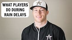 What Players Do During Rain Delays
