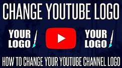 How to Change Your YouTube Logo (LATEST METHOD)
