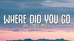 Jax Jones, MNEK - Where Did You Go (Lyrics)