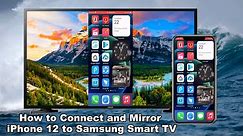 How to Connect and Mirror iPhone 12 to Samsung Smart TV