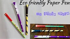 ECO Friendly Paper Pen |How to make paper pen at home | crafts for school | DIY | My little space