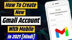 How To Create New Gmail Account With Mobile In 2021 || Create A Google Account