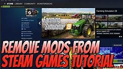 How To Remove Mods From Steam Games Easily & Manually Tutorial | Uninstall Steam Game Mods