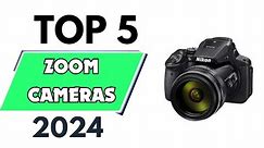 Top 5 Best Zoom Cameras of 2024 [don’t buy one before watching this]