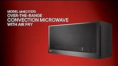 [LG Microwaves] Over-the-Range Convection Microwave with Air Fry Features - MHEC1737D