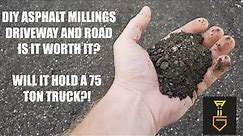 DIY asphalt millings driveway and road any good? Will it hold 75 tons!?