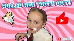 Pulled her own Tooth out!! - Day In The Life