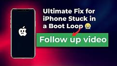 How to fix an iPhone Stuck in a Boot Loop (Part 2)