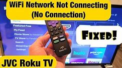 JVC Roku TV: WiFi Not Connecting or Not Connected? FIXED!