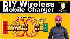 DIY Wireless Mobile Charger | Wireless Power Transmission Explained | DIY electronics projects