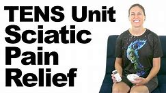 How to Use a TENS Unit for Sciatic Nerve Pain Relief