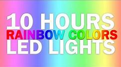 10 Hours of Mood Lights with Beautiful Rainbow Colors - Screensaver LED Light Color Changing