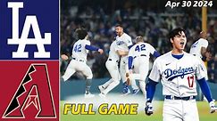 Dodgers vs. D-backs [FULLGAME] Highlights , Apr 30 2024 | MLB Season 2024