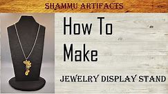 DIY - How to make your own Jewelry Display for Photoshoot/Craft Fairs