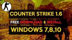 Free Download and Install Counter Strike 1.6 in Windows 7 , 8, 10 in 2017