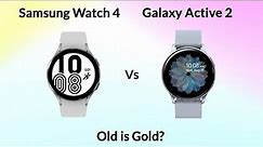 Samsung Galaxy Watch 4 Vs Samsung Watch Active 2