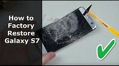 How to factory restore a Galaxy S7 with broken screen