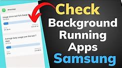 How To Check Background Running Apps in Samsung