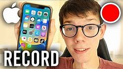 How To Screen Record On iPhone - Full Guide