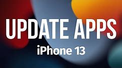 How to Update Apps 2022 - iPhone 13, iPhone 13 mini, iPhone 13 Pro, iPhone 13 Pro Max