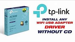 How To Download & Install TP Link Wireless Adapter Driver Without CD | Any Wi-Fi Adapter Model