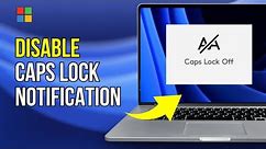 Turn Off Caps Lock Notification In Windows 11 | How To Disable Caps Lock Notification [2024]