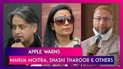 Apple Warns Mahua Moitra, Asaduddin Owaisi & Others About ‘State-Sponsored’ Attack On iPhones