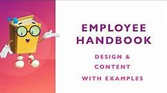 Employee Handbook - Design & Content with Examples
