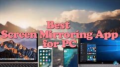 Best Screen Mirroring App for PC