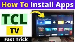 How To Install Apps In TCL Smart TV | TCL Smart Android TV Setting | Install Any Apps