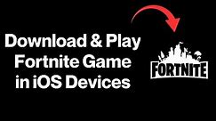 How To Download and Play Fortnite Mobile on iPhone & iPad (2024)