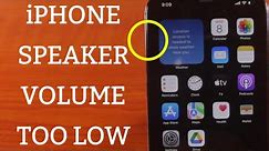 How to Fix Speaker Volume too Low on iPhone