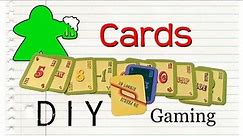 DIY Gaming - Prototyping Playing Cards