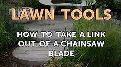How to Take a Link Out of a Chainsaw Blade