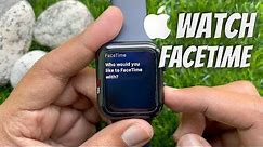 How to Make a FaceTime Call on Apple Watch