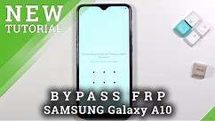 How to Bypass Google Verification on SAMSUNG Galaxy A10 - Skip FRP Lock | Unlock Samsung August 2021