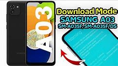 Download Mode Samsung Galaxy A03 - SM-A035F, SM-A035F/DS & Use Odin Mode