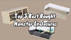 Top 5 Best Hamster Cages