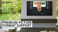 Sony | Premium Video Format Support on BRAVIA XR TVs