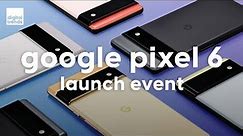 Google Pixel 6 Event in 15 Minutes