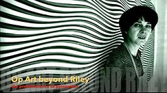 Op Art beyond Riley - the predominance of perception