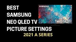Best Samsung Neo QLED TV Picture Settings - 2021 A Series