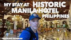My Stay At The Legendary Manila Hotel Philippines 🇵🇭