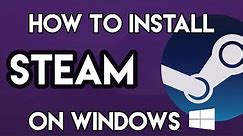 How to Download and Install Steam on Windows 10 for FREE