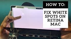 A1502 MacBook Pro 13" Retina LCD Screen Backlight Film Replacement White Spot Fix Guide DIY