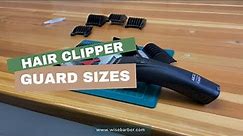 Ultimate Guide to Hair Clipper Guard Sizes