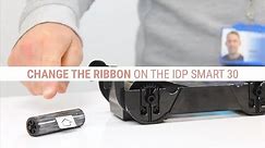 How to Change a Printer Ribbon in the IDP Smart 30 Printer